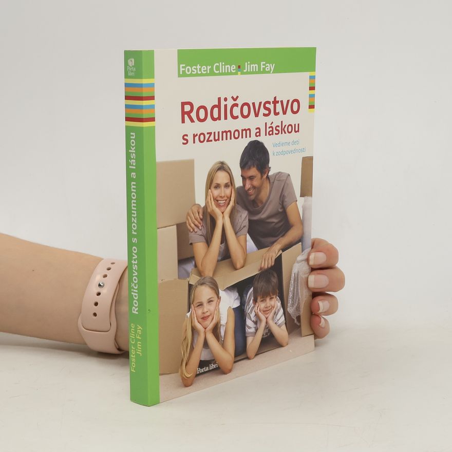 Jim Fay Rodičovstvo s rozumom a láskou