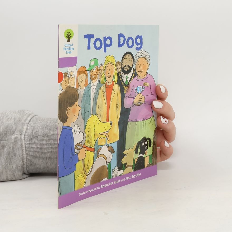 Roderick Hunt Oxford Reading Tree: Level 1+: More First Sentences A: Top Dog
