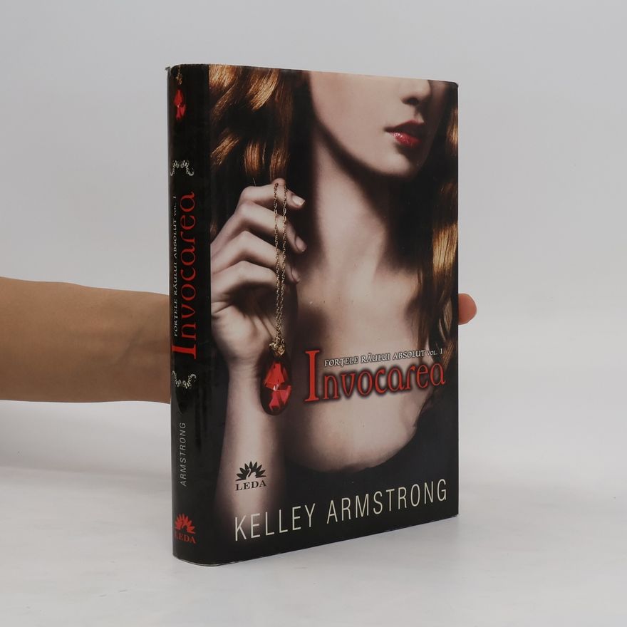 Kelley Armstrong Fortele Raului Absolut Vol.1: Invocarea
