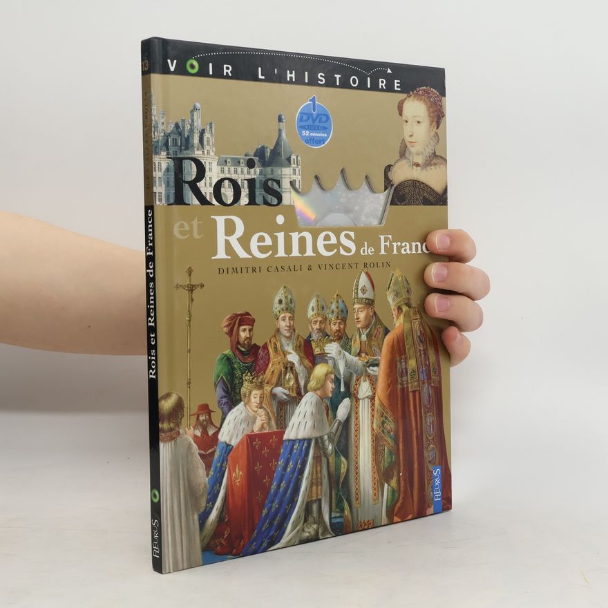 Vincent Rolin Rois et reines de France