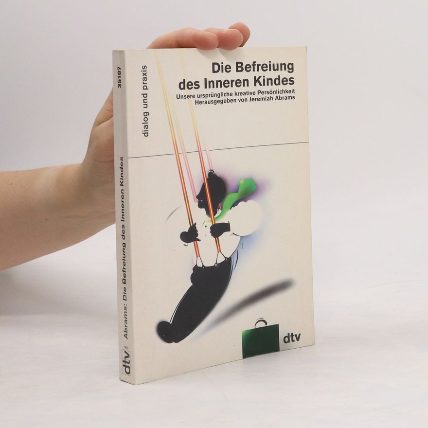 Jeremiah Abrams Die Befreiung des inneren Kindes