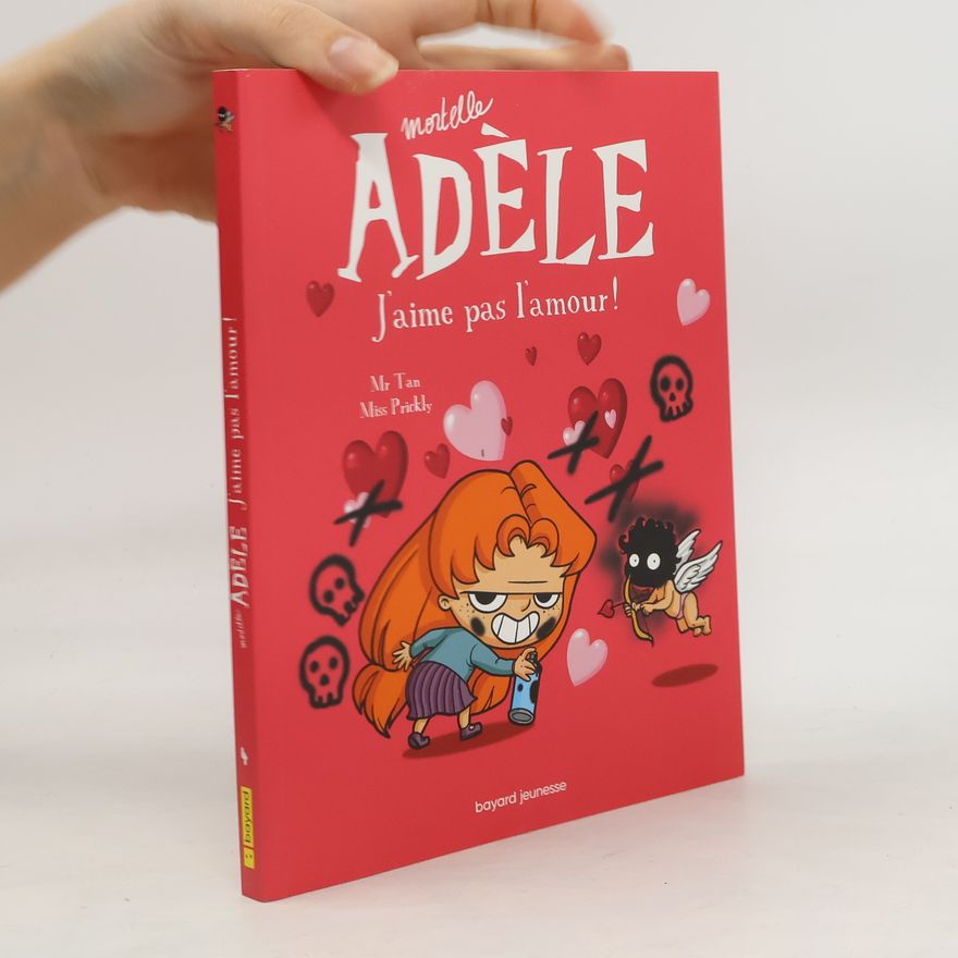 Mr. Tan Mortelle Adele, J'aime pas l'amour !