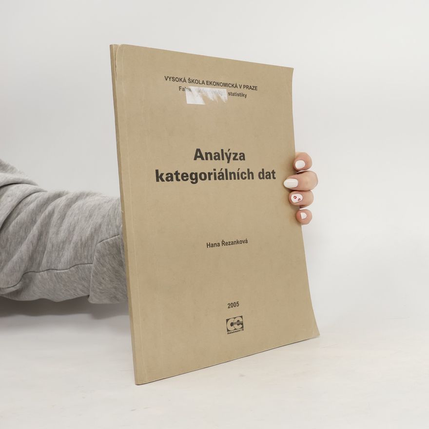 Hana Řezanková Analýza kategoriálních dat