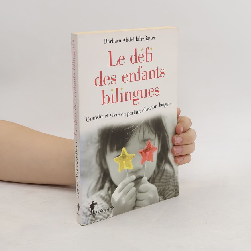 Barbara Abdelilah Bauer Le défi des enfants bilingues