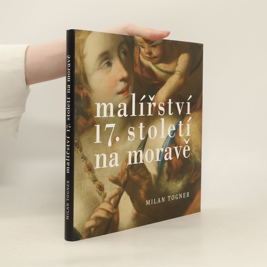 Milan Togner Malířství 17. století na Moravě