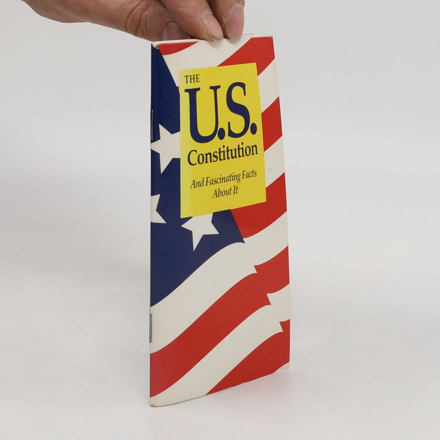 Robert F. Tedeschi The U.S. Constitution and Fascinating Facts about it