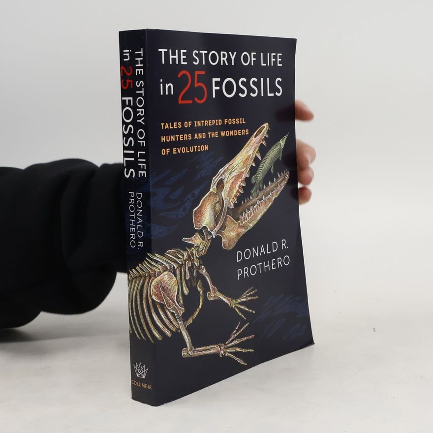 Donald Prothero Story of Life in 25 Fossils