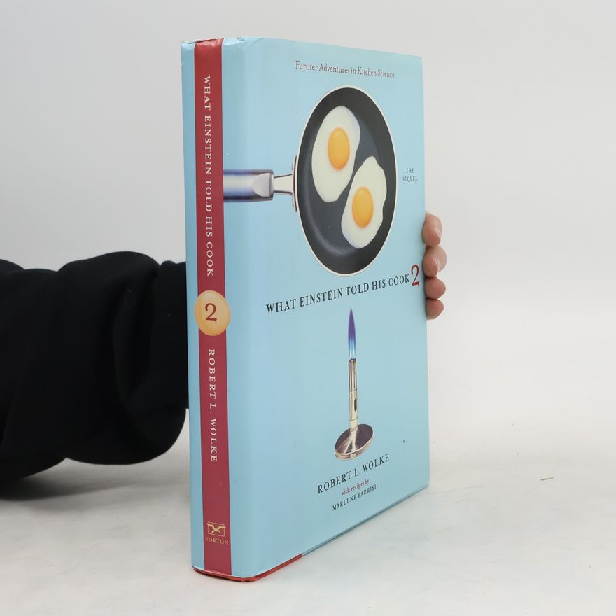 Robert L. Wolke What Einstein Told His Cook 2