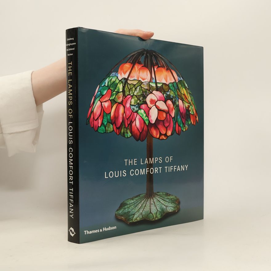 Martin Eidelberg The Lamps of Louis Comfort Tiffany