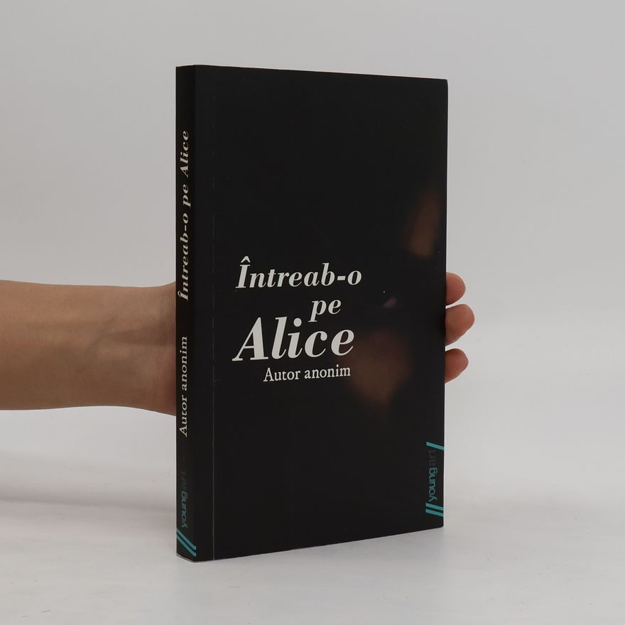 anonym Întreab-o pe Alice