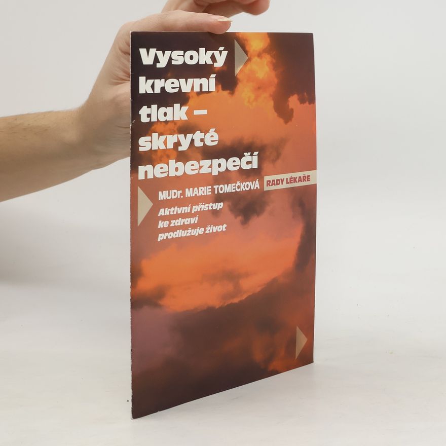 Marie Tomečková Vysoký krevní tlak - skryté nebezpečí