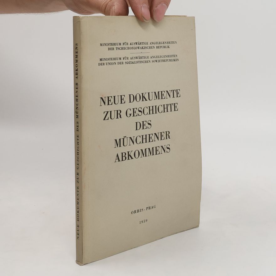 Autorenkollektiv Neue Dokumente zur Geschichte des Münchener Abkommens