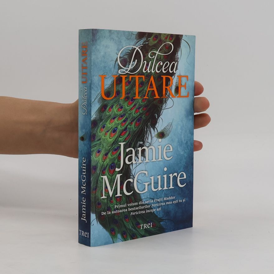 Jamie McGuire Dulcea Uitare – Seria Frații Maddox, Vol. 1
