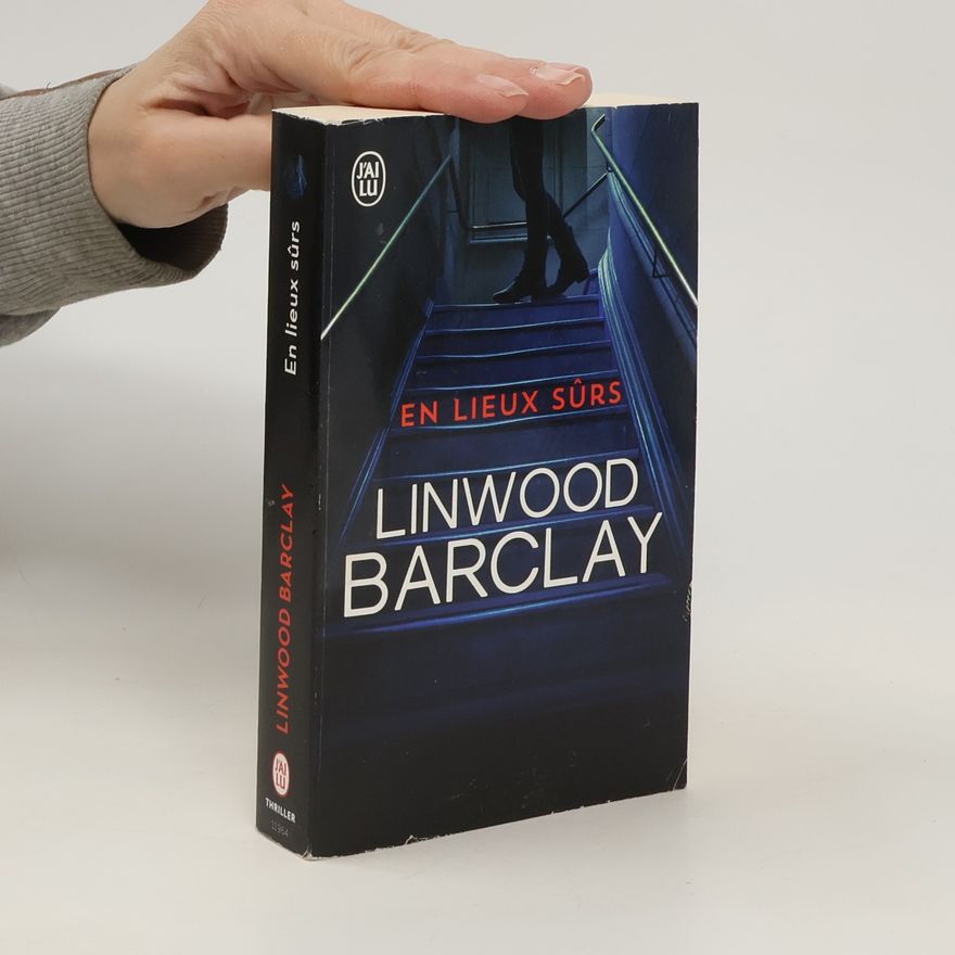 Linwood Barclay En Lieux Surs