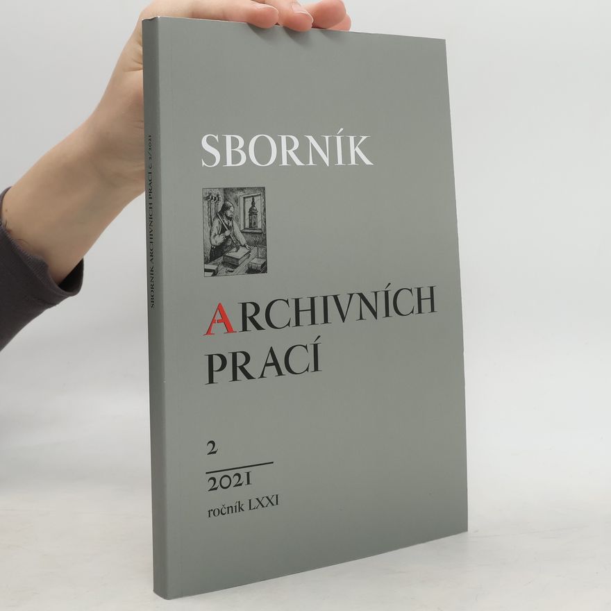 Česko Ministerstvo vnitra Sborník Archivních prací. Ročník LXXI, II