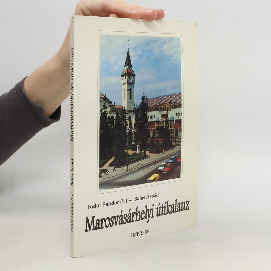 Fodor Sándor Marosvásárhelyi útikalauz