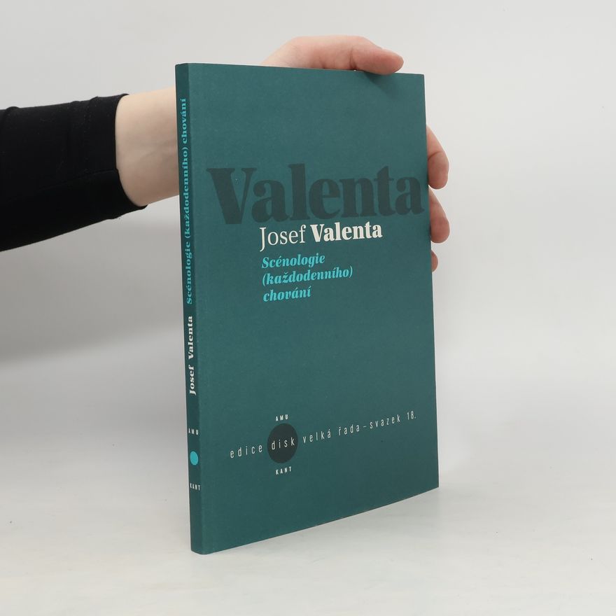 Josef Valenta Scénologie (každodenního) chování