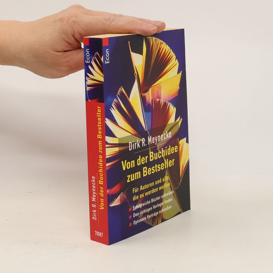 Dirk R. Meynecke Von der Buchidee zum Bestseller