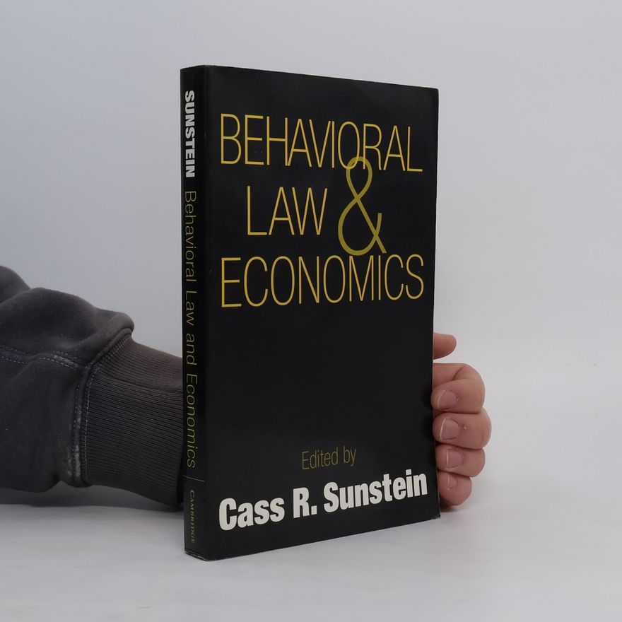 Cass R. Sunstein Behavioral Law and Economics