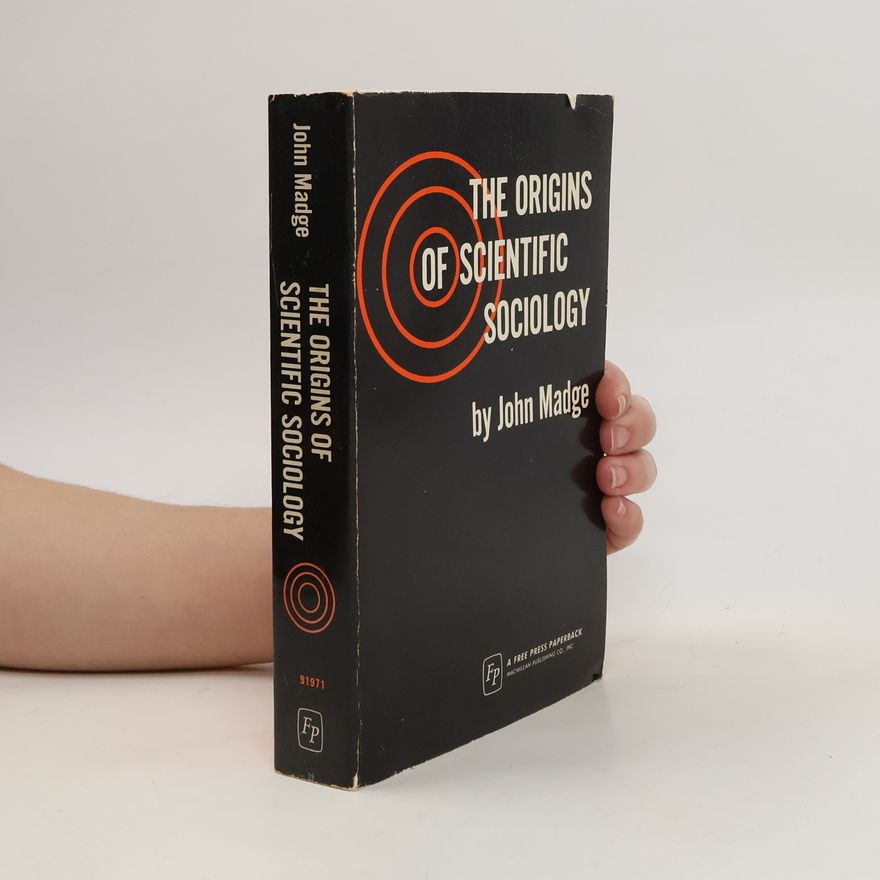 John Madge The Origins Of Scientific Sociology