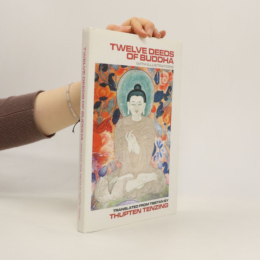 Geshe Thupten Tenzin Twelve Deeds of Buddha