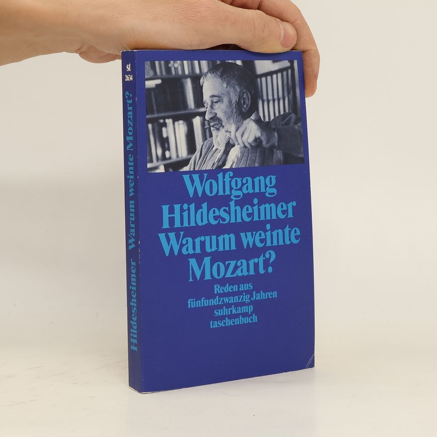 Wolfgang Hildesheimer Warum weinte Mozart?