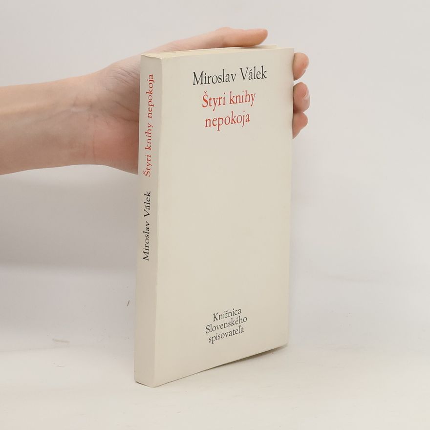 Miroslav Válek Štyri knihy nepokoja