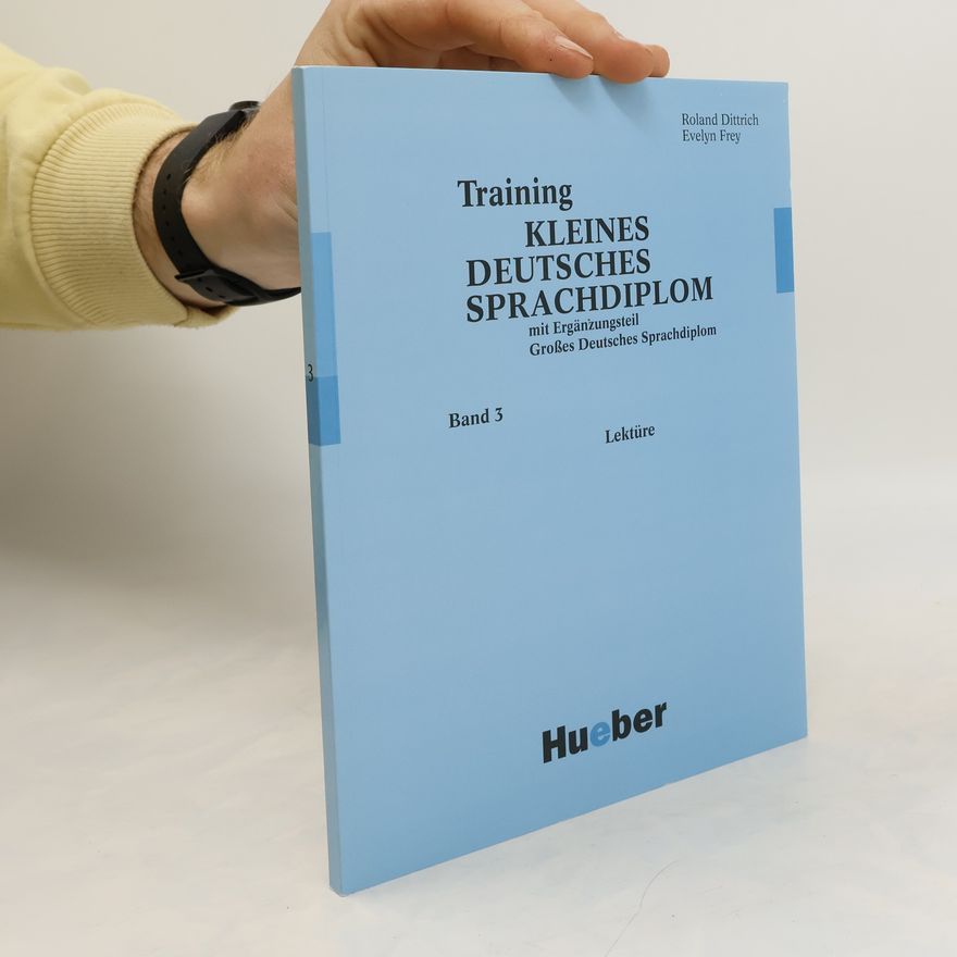 Roland Dittrich Training Kleines Deutsches Sprachdiplom. Band 3.