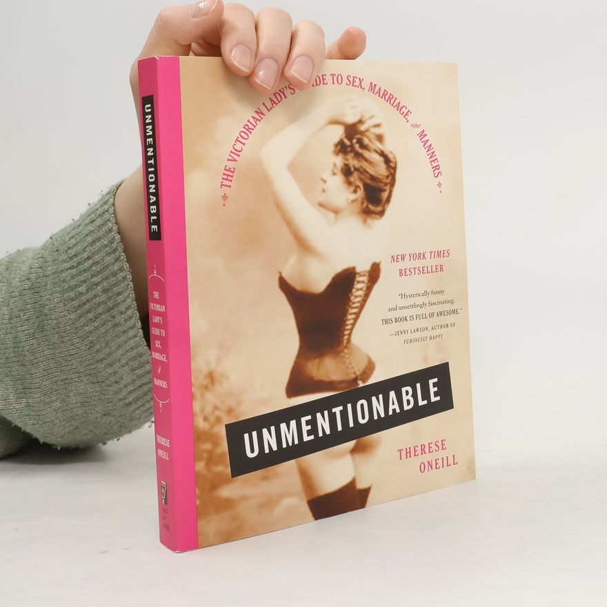 Therese Oneill Unmentionable