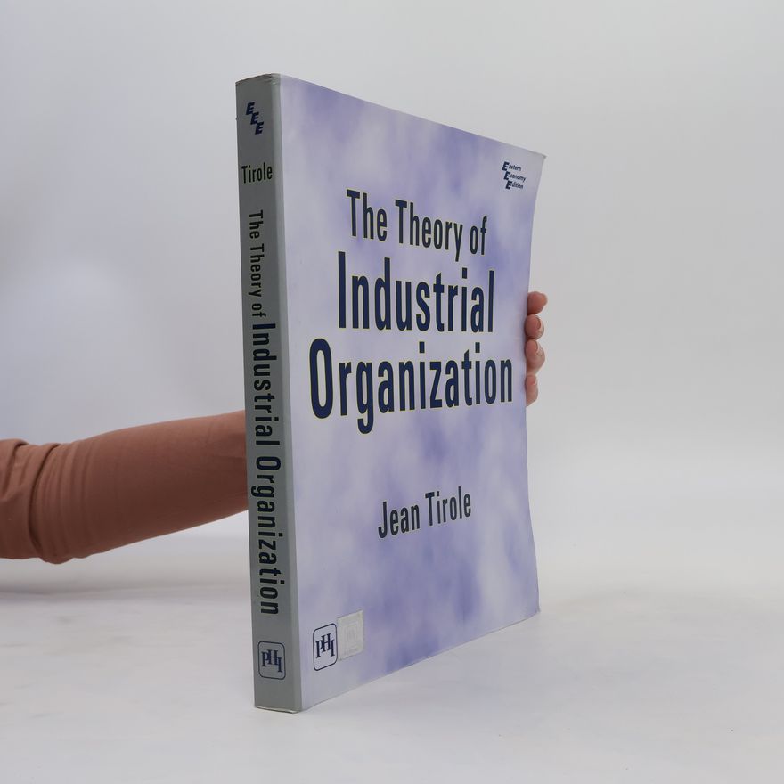 Jean Tirole The Theory of Industrial Organization