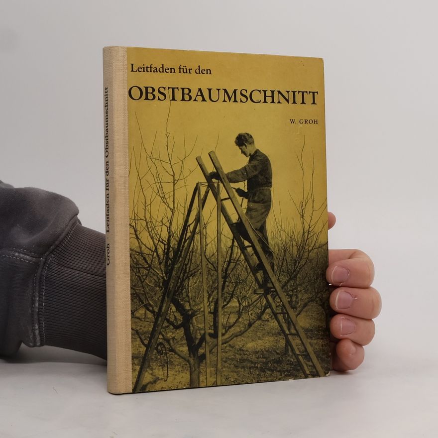 W.Groh Leitfaden für den Obstbaumschnitt