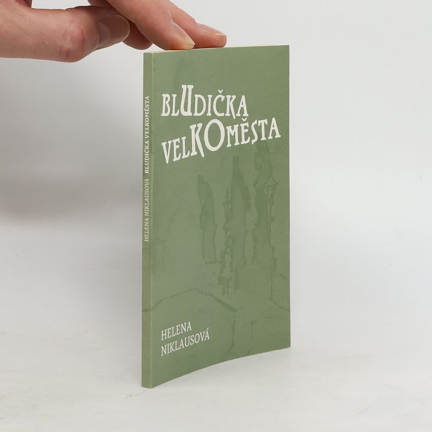 Helena Niklausová Bludička velkoměsta