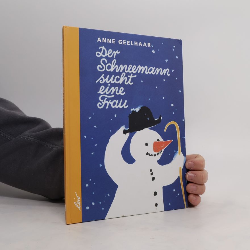 Anne Geelhaar Der Schneemann sucht eine Frau