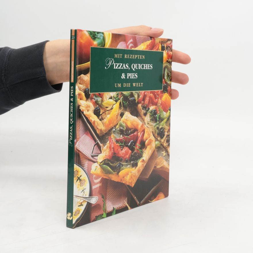 Beate Brömse Mit Rezepten Pizzas, Quiches & Pies um die Welt