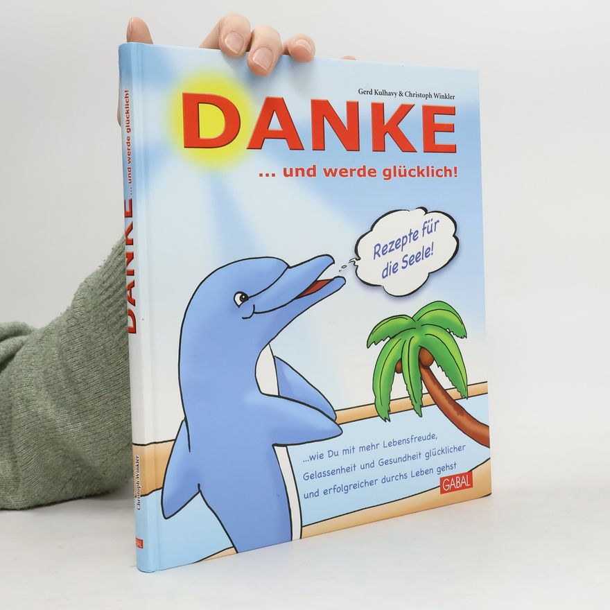 Gerd Kulhavy Danke ... und werde glücklich!