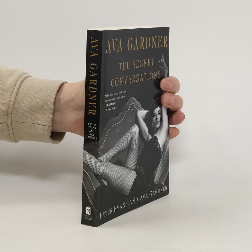Ava Gardner Ava Gardner: The Secret Conversations