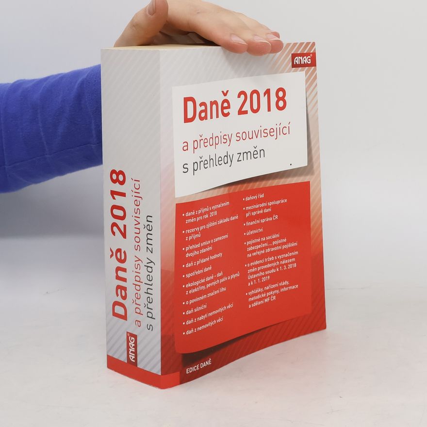 Various authors Daně 2018 a předpisy související s přehledy změn