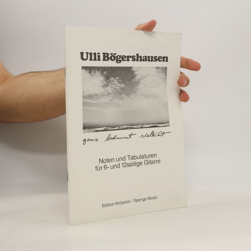 Ulli Bögershausen Noten und Tabulaturen für 6- und 12saitige Gitarre