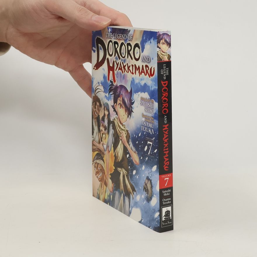 Satoshi Shiki The Legend of Dororo and Hyakkimaru Vol. 7