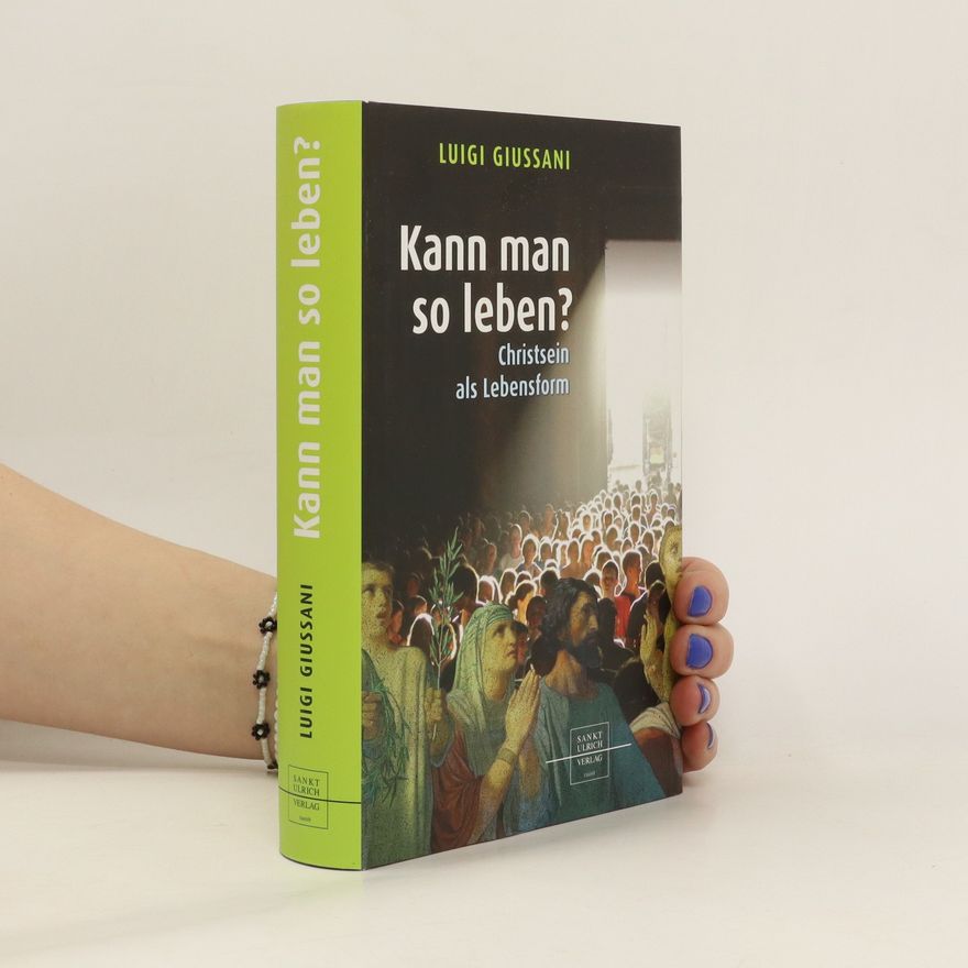Luigi Giussani Kann man so leben?