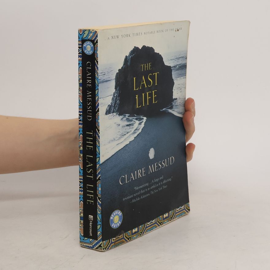Claire Messud The Last Life