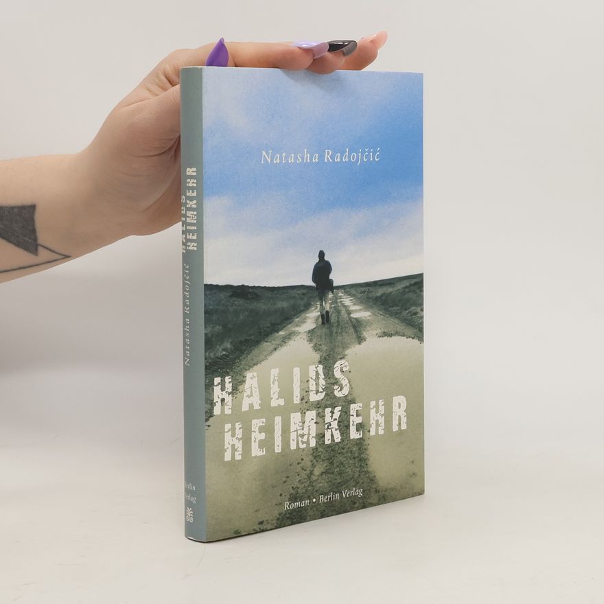 Natasha Radojc ic Halids Heimkehr