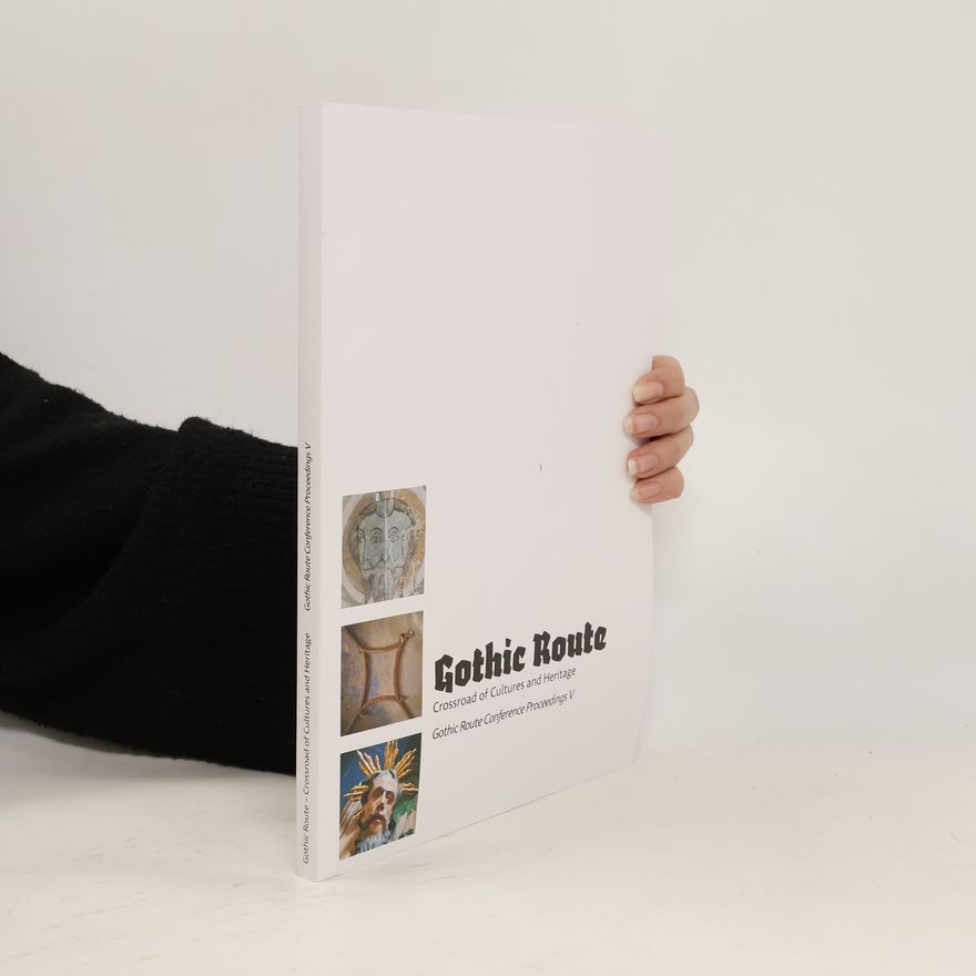 Autorenkollektiv Gothic Route. Crossroad of Cultures and Heritage