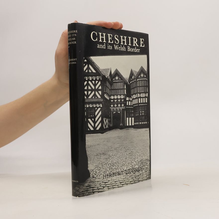 Herbert Hughes Cheshire and Its Welsh Border
