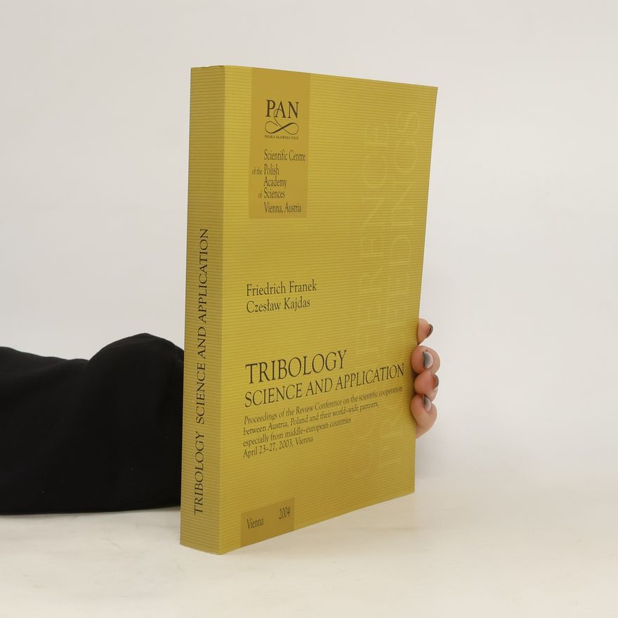 Czeslaw Kajdas Tribology. Science and Application