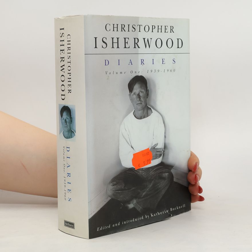 Christopher Isherwood Diaries Volume One: 1939-1960