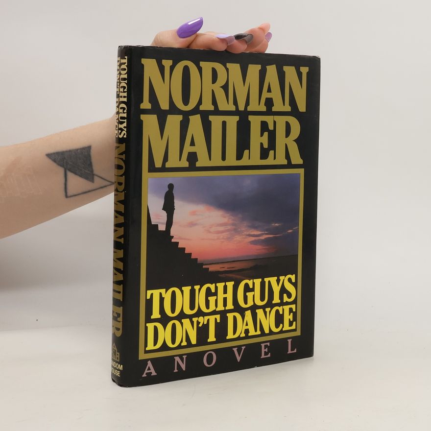 Norman Mailer Tough Guys Don't Dance