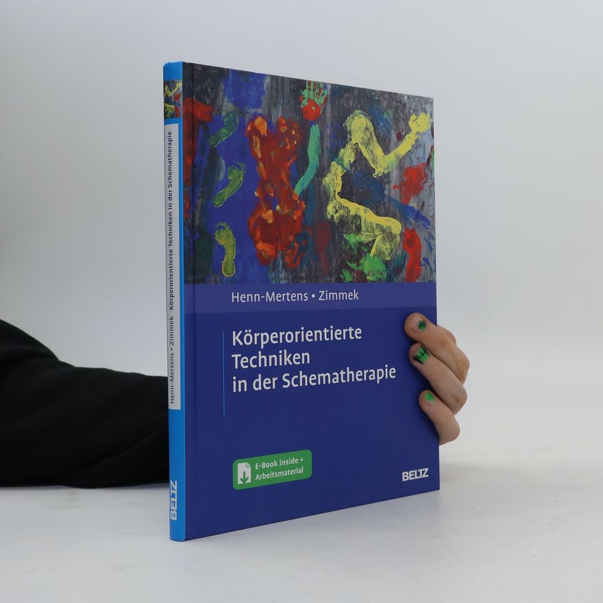 Gerd Zimmek Körperorientierte Techniken in der Schematherapie