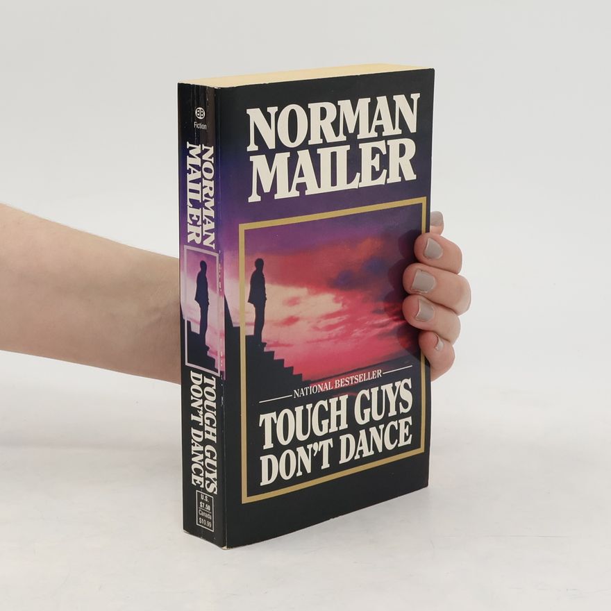 Norman Mailer Tough Guys Don't Dance