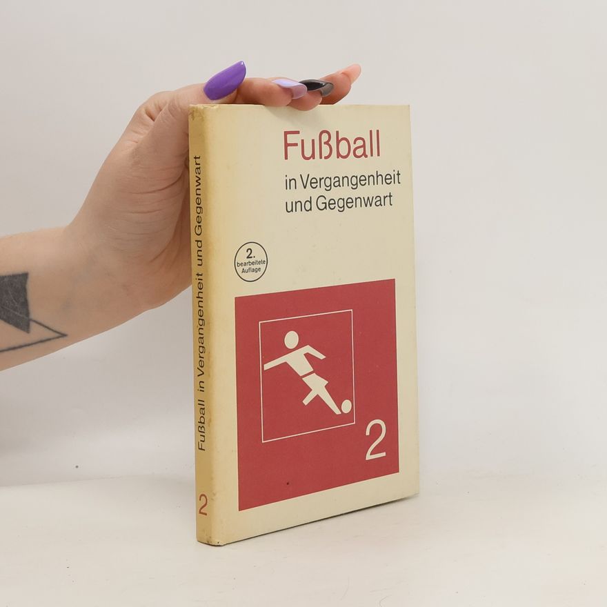 Kolektív autorov Fußball in Vergangenheit und Gegenwart 2